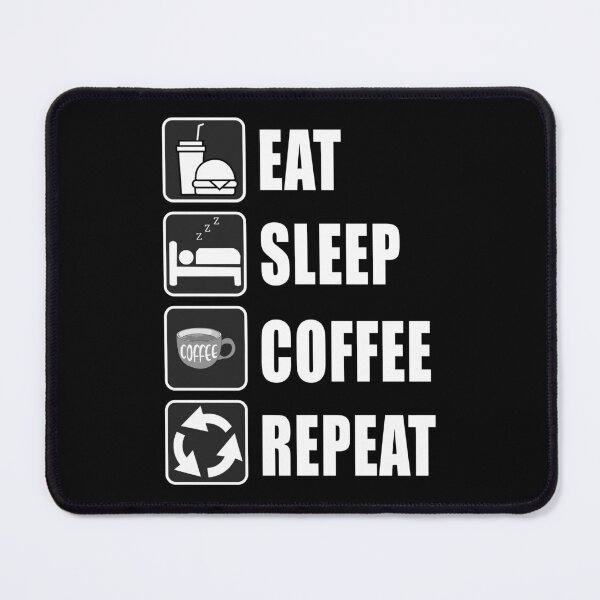 Item preview, Eat Sleep Coffee Repeat designed and sold by CarrieTDesigns.
