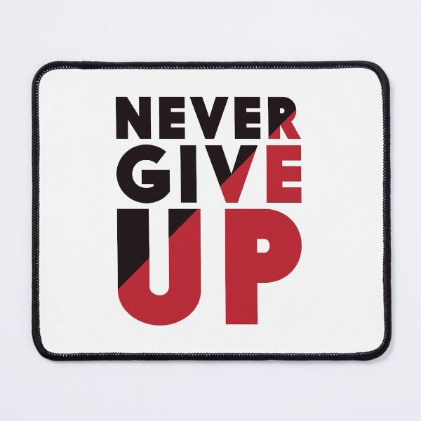 Item preview, Never Give UP designed and sold by PG Shop Art.