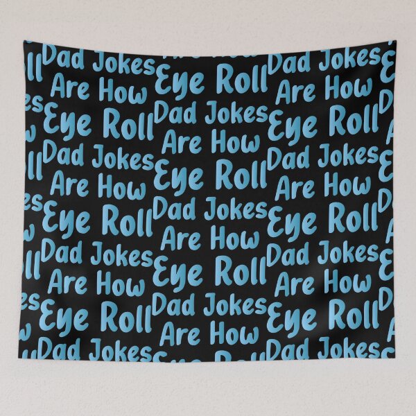 Item preview, Dad Jokes Are How Eye Roll - Funny Jokes Hilarious Memes Present designed and sold by Aymanclothings.