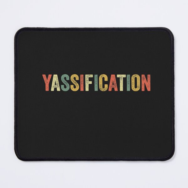 Item preview, Yassification Funny Meme Funny #Yassification Yassify Photo designed and sold by gkao.