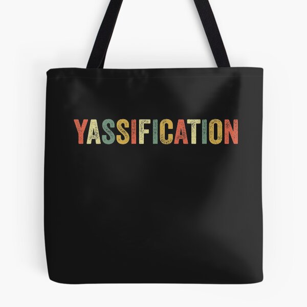 Item preview, Yassification Funny Meme Funny #Yassification Yassify Photo designed and sold by gkao.
