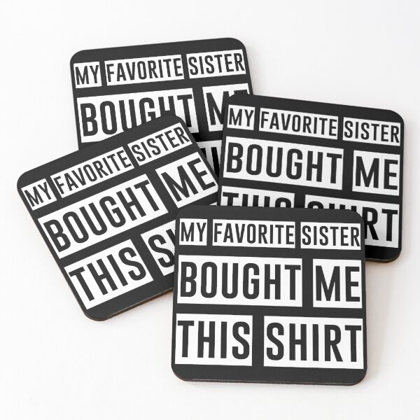 Item preview, My Favorite Sister Bought Me This Shirt - Funny Jokes Hilarious Memes Present designed and sold by Aymanclothings.