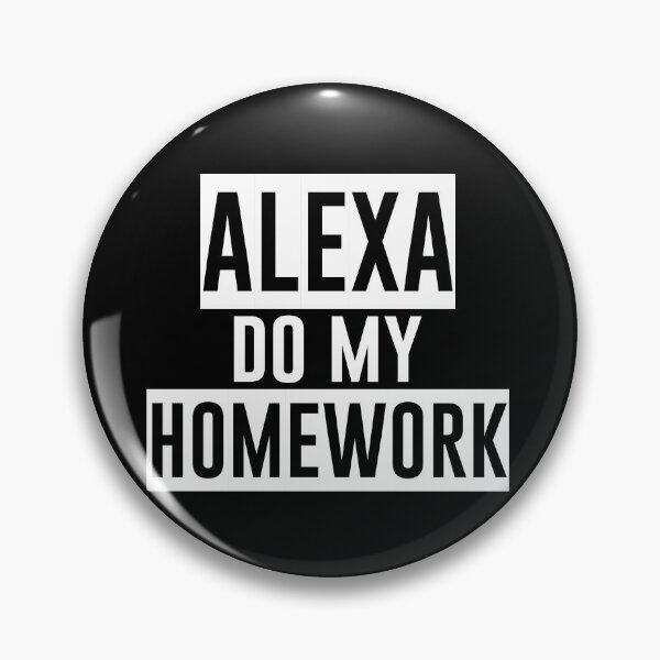 Item preview, Alexa Do My Homework - Funny Jokes Hilarious Memes Present designed and sold by Aymanclothings.