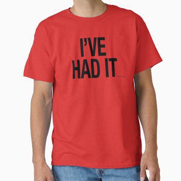 Item preview, IveHad It .....With The MSM -  designed and sold by waltzermitty.