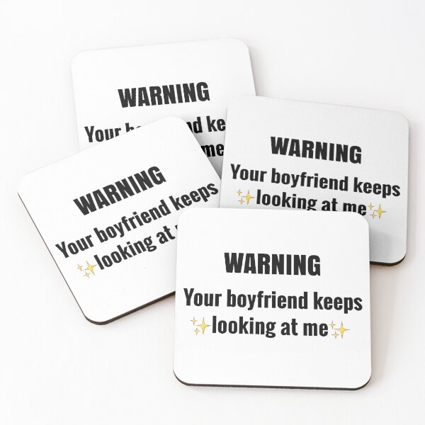 Item preview, Warning your boyfriend keeps looking at me black designed and sold by Sevval123.