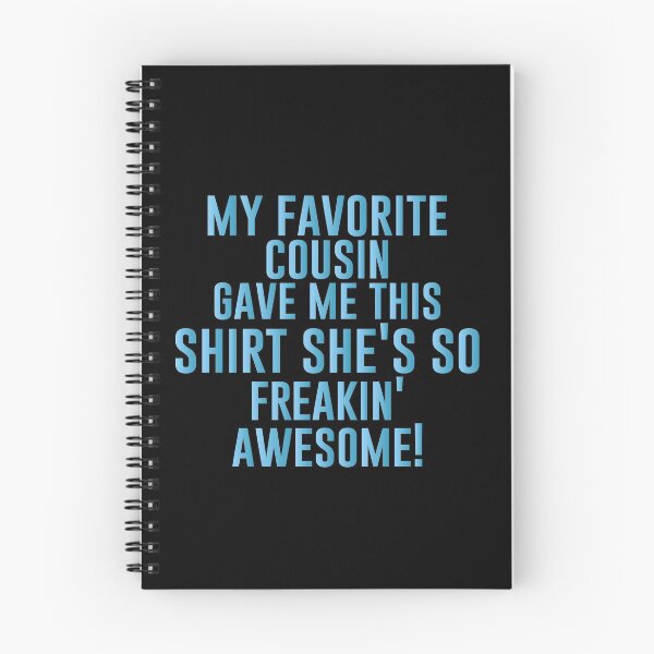 Item preview, My Favorite Cousin Gave Me This Shirt She's So Freakin' Awesome! - Funny Jokes Hilarious Memes Present designed and sold by Aymanclothings.