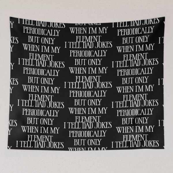 Item preview, I Tell Dad Jokes Periodically But Only When I'm My Element - Funny Jokes Hilarious Memes Present designed and sold by Aymanclothings.