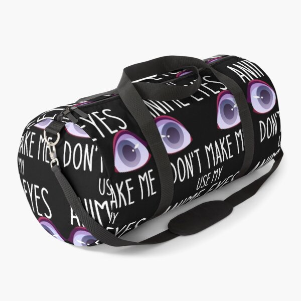 Item preview, Don't make me use my anime eyes - Funny Jokes Hilarious Memes Present designed and sold by Aymanclothings.