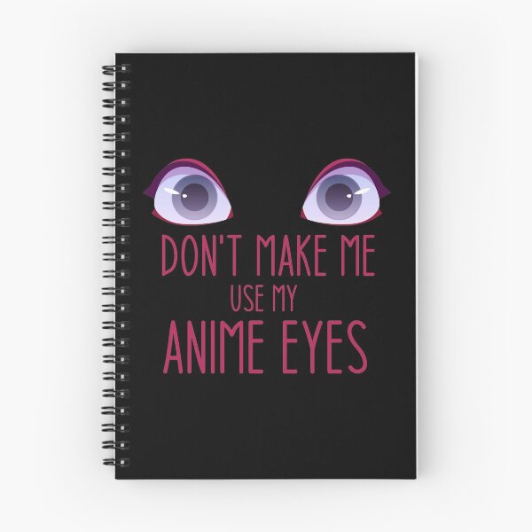 Item preview, Don't make me use my anime eyes - Funny Jokes Hilarious Memes Present designed and sold by Aymanclothings.