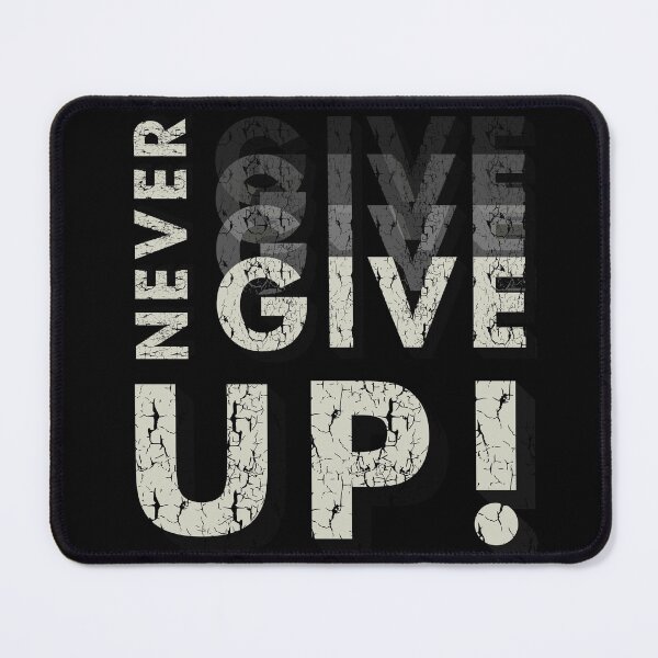 Item preview, Never Give UP designed and sold by PG Shop Art.