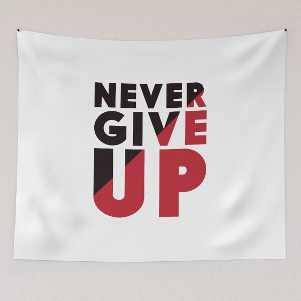 Item preview, Never Give UP designed and sold by PG Shop Art.