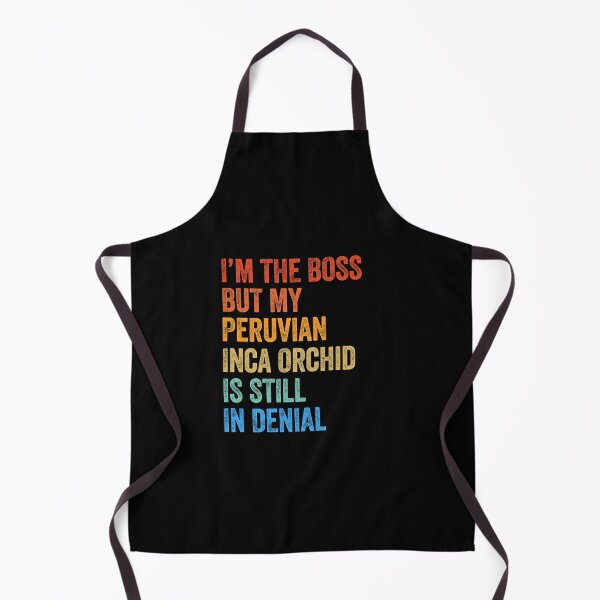Item preview, I'm The Boss Peruvian Inca Orchid Still In Denial  designed and sold by Guarddogdrive.