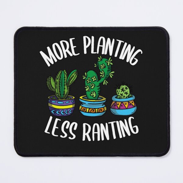 Item preview, Planting Less Ranting Gardening designed and sold by StarcyWol.