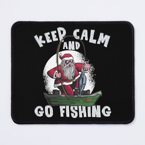 Item preview, keep calm and go fishing, Christmas Funny Gifts Fishing designed and sold by ecomdesign.