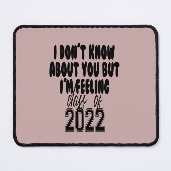 Item preview, Don't Know About You But I'm Feeling 2022 New Years Pun designed and sold by RainbowPandas.