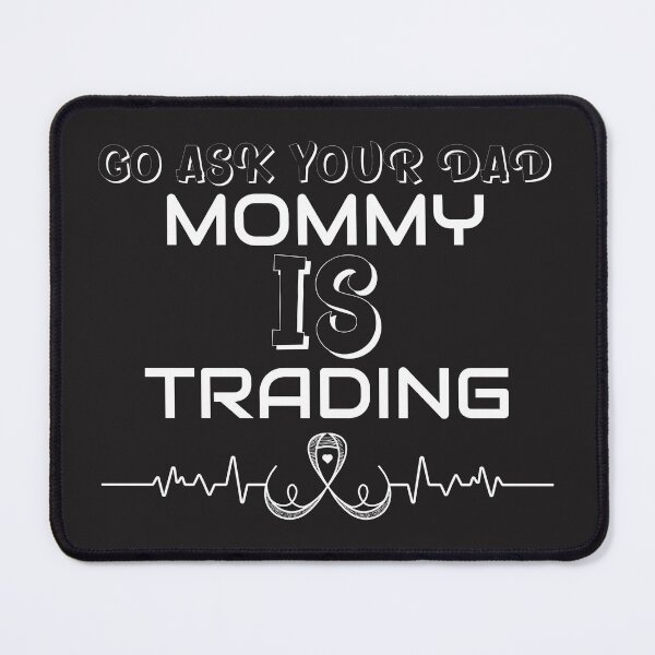 Item preview, Mommy is trading- Funny -Unique -Gift for stock market, crypto, options trader, forex traders and day traders designed and sold by TradingTeesKids.