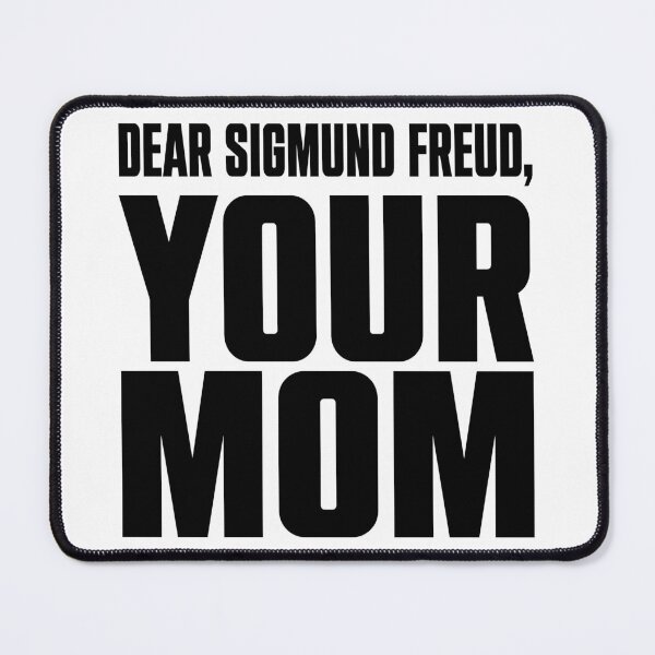 Item preview, Estimado Sigmun Freud, SU MAMÁ divertidos estudiantes de psicología designed and sold by Panda2Shop.