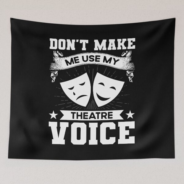 Item preview, Don't Make Me Use My Theater Voice Shirt, Theatre Shirt, Acting Shirt, Drama Shirt, Stage Actor Actress Gift, Musical Theater Singer Shirt designed and sold by aymob.
