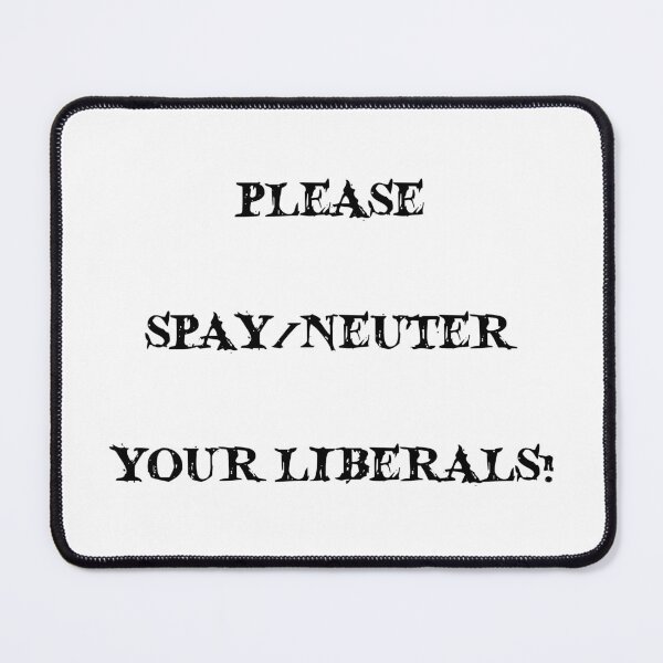 Item preview, Please Spay Or Neuter designed and sold by ThefreedomGhost.