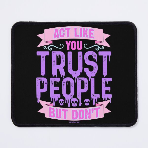 Item preview, Act Like You Trust People But Don't designed and sold by wrestletoys.