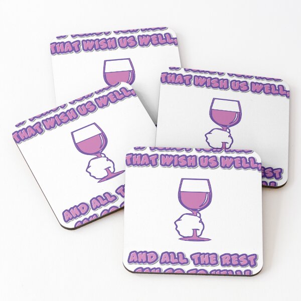 Item preview, A TOAST FOR ALL WHO WISH US WELL designed and sold by trufTeeShirts.