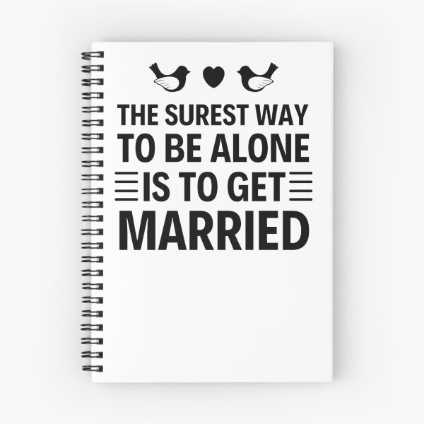 Item preview, The Surest Way To Be Alone Is To Get Married - Funny Coronation Street designed and sold by chetan786.