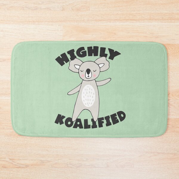 Item preview, HIGHLY KOALIFIED: Cute cartoon koala + word play (black text) designed and sold by Ofeefee.