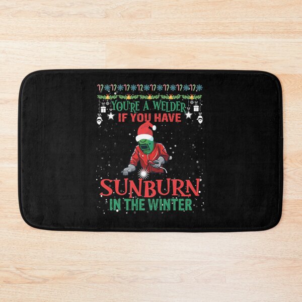 Item preview, You're a welder sunburn in the winter Funny Christmas Welder Club designed and sold by patroart.