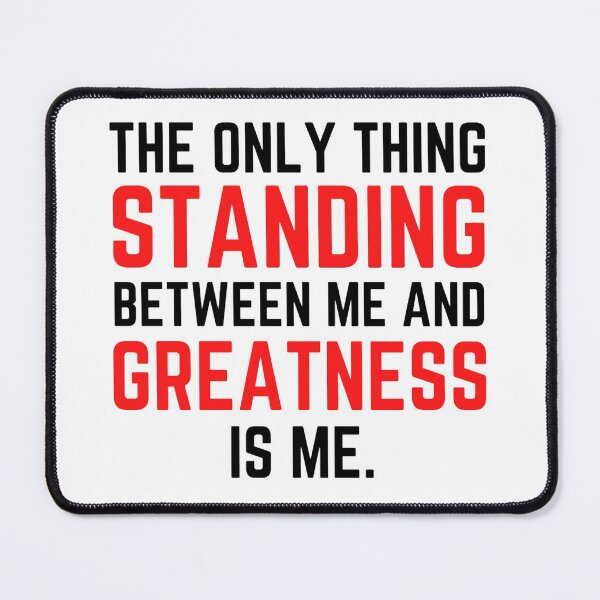 Item preview, The Only Thing Standing Between Me And Greatness Is Me - Funny Coronation Street designed and sold by chetan786.