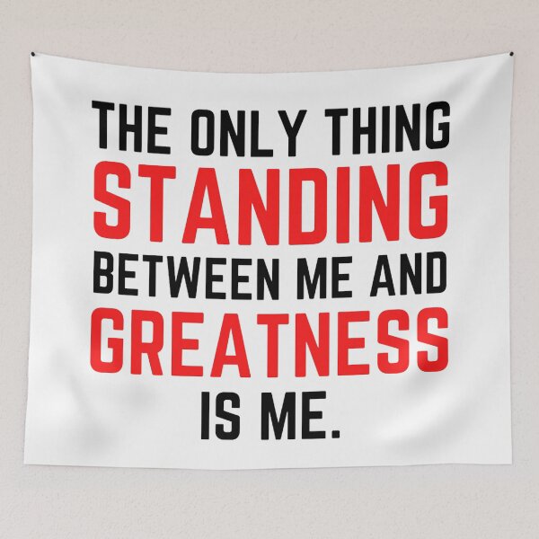 Item preview, The Only Thing Standing Between Me And Greatness Is Me - Funny Coronation Street designed and sold by chetan786.