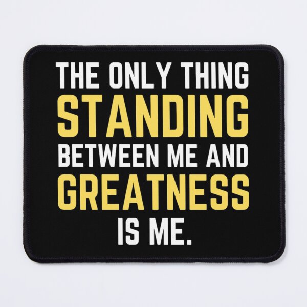 Item preview, The Only Thing Standing Between Me And Greatness Is Me - Funny Coronation Street designed and sold by chetan786.
