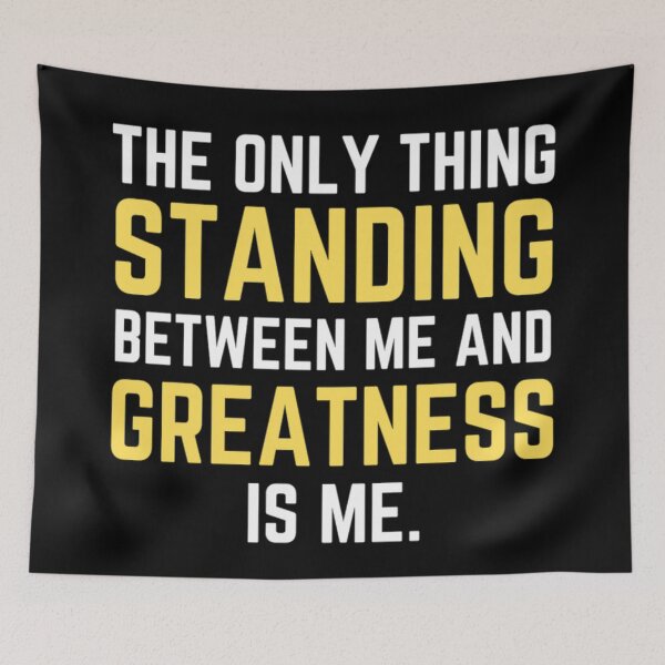 Item preview, The Only Thing Standing Between Me And Greatness Is Me - Funny Coronation Street designed and sold by chetan786.