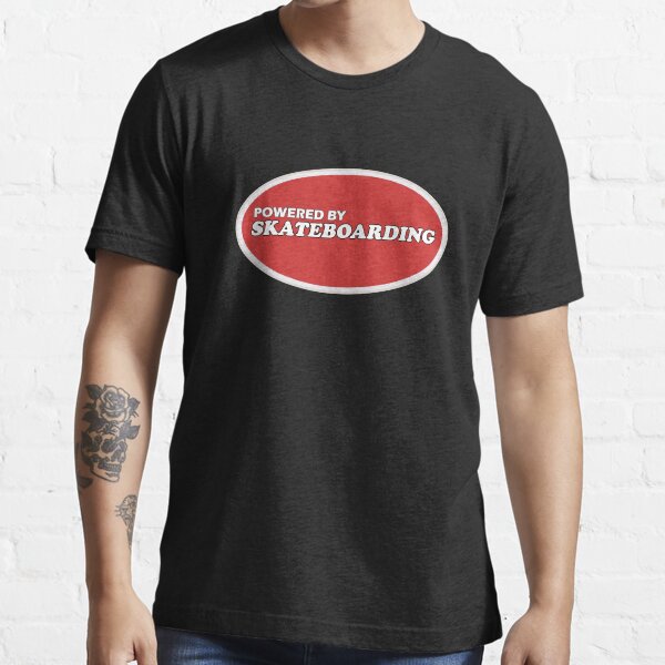 "Powered By Skateboarding Cool Skater TShirt For Skateboarders" T