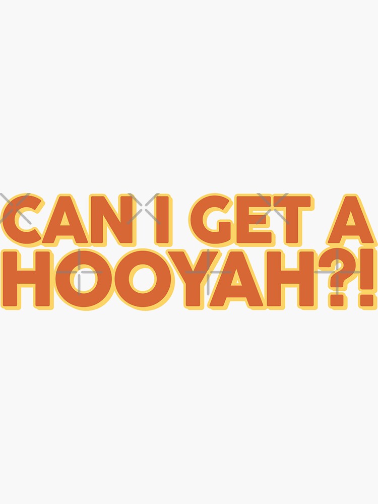  quot Can I Get a Hooyah quot Sticker for Sale by FanaticTee Redbubble