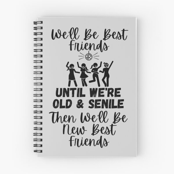 Item preview, We'll Be Best Friends Until We're Old & Senile, Then We'll Be New Best Friends - Four Friends Dancing with Disco Ball - by Boo-da-chay designed and sold by Boo-da-chay.
