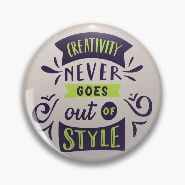 Item preview, Creativity Never Goes Out of Style designed and sold by Solidarityandco.