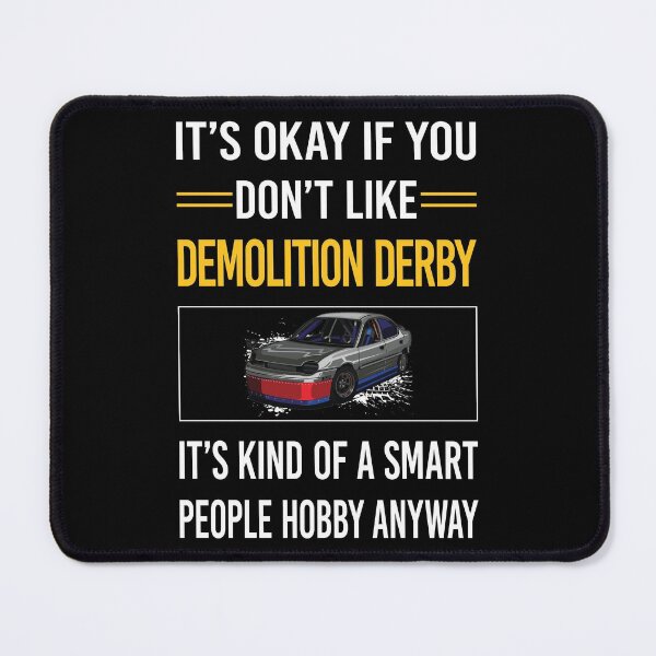 Item preview, Funny Smart People Demolition Derby designed and sold by fatherbarliman.