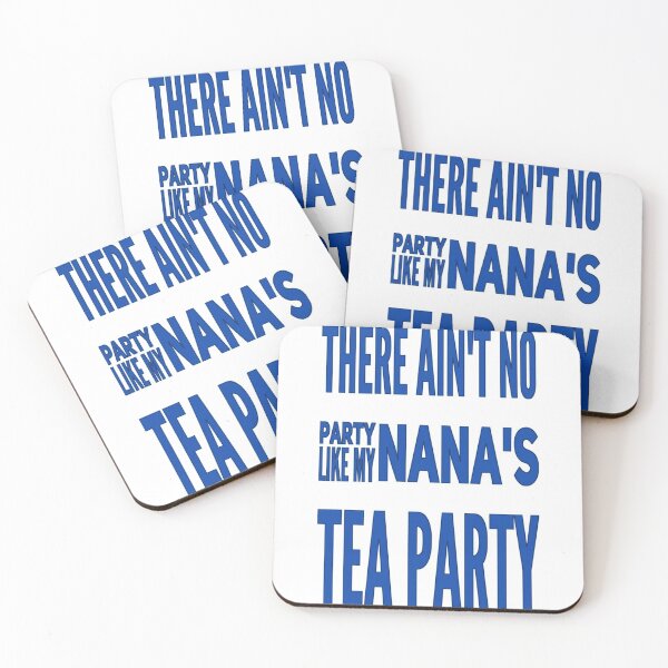 Item preview, There Ain_t No Party Like My Nana_s Tea Party   designed and sold by Clarina-Shop.