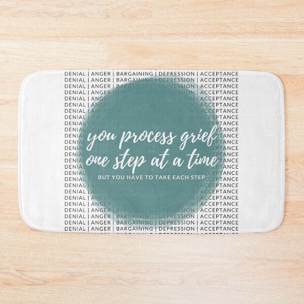 Item preview, You Process Grief One Step at at Time But You Have to Take Each Step designed and sold by Corrie Mick.