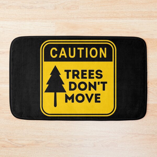 Item preview, Caution Trees don't move designed and sold by Amine-Creation.