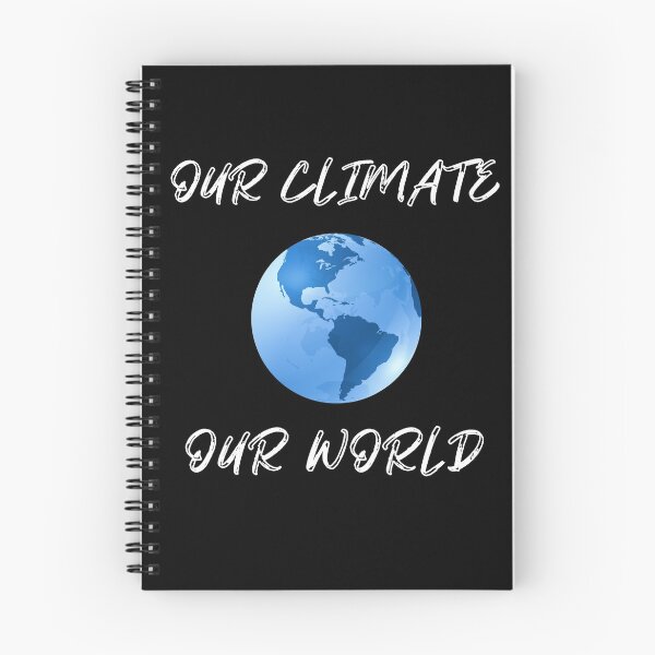 Item preview, Our Climate Our world ,Climate Change Now not hope, Do it now climate change, global healing,socially conscious, planet earth, warming, wizard wordsmith   designed and sold by WizardWordSmith.