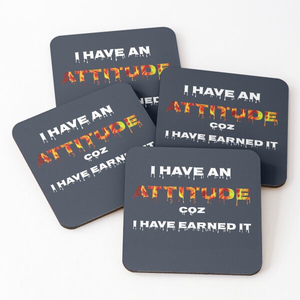 Item preview, I HAVE ATTITUDE COZ I HAVE EARNED IT designed and sold by Shivanshu Tiwari.