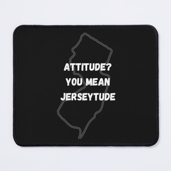 Item preview, Attitude You Mean Jerseytude by Jer Z Wear Shirts designed and sold by JerZWear.