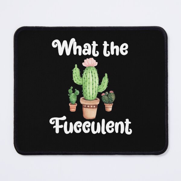 Item preview, What the fucculent designed and sold by csaron92.