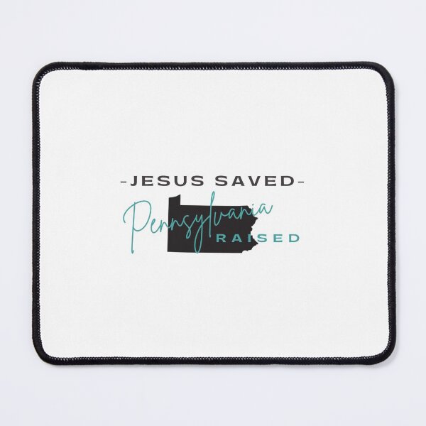 Item preview, Jesus Saved Pennsylvania Raised designed and sold by bridgitgillis.