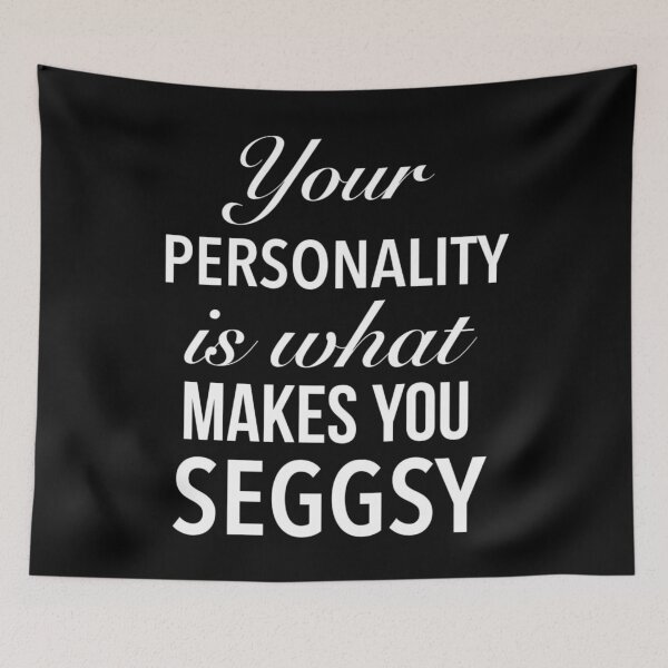 Item preview, Your Personality Is What Makes You Seggsy - Funny Seggs Word designed and sold by Delandor.