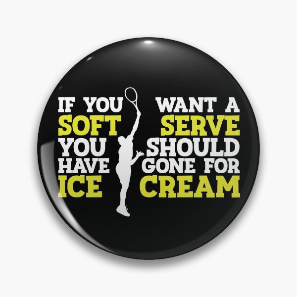 Item preview, I You Want Soft Serve Go For Ice Cream Tennis Player Gear designed and sold by DynamicDesign.