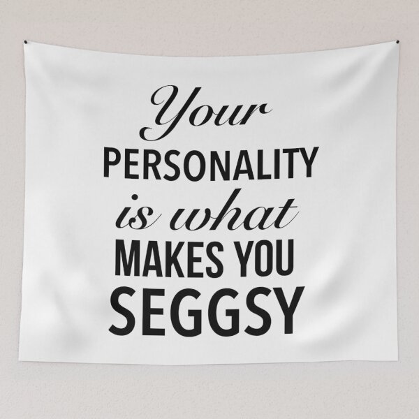Item preview, Your Personality Is What Makes You Seggsy - Cute Seggs Word designed and sold by Delandor.