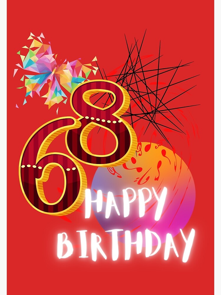 “HAPPY BIRTHDAY, 68TH BIRTHDAY, ABSTRACT ARTWORK, HAPPY 68,” Poster for