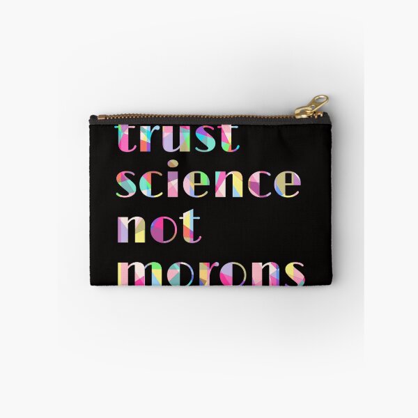 Item preview, trust science not morons designed and sold by hamdellah.